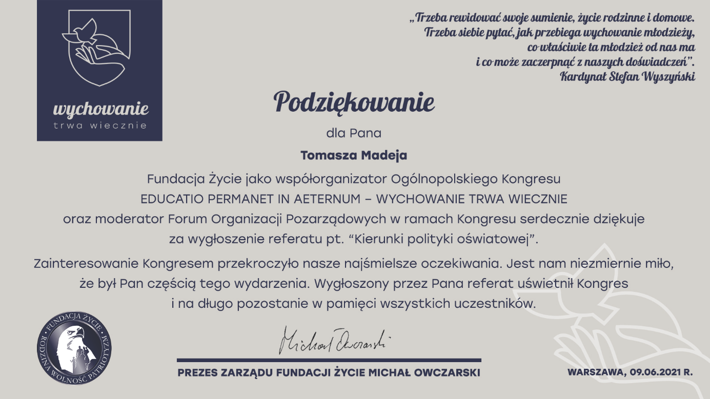 Podziękowanie dla Tomasza Madeja za wygłoszenie referatu pt. Kierunki polityki oświatowej podczas kongresu EDUCATIO PERMANET IN AETERNUM – WYCHOWANIE TRWA WIECZNIE.