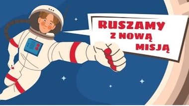 Kosmonauta wypowiadający hasło: ruszamy z nową misją
